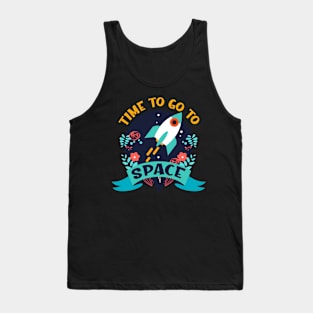 Time To Go To Space Spaceship Rocket Tank Top